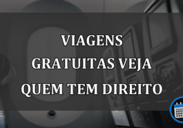 viagens gratuitas veja quem tem direito