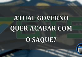 ATUAL GOVERNO QUER ACABAR COM O SAQUE?