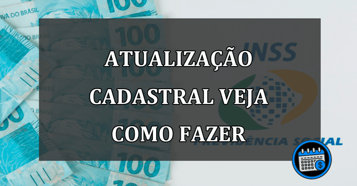 ATUALIZAÇÃO CADASTRAL VEJA COMO FAZER