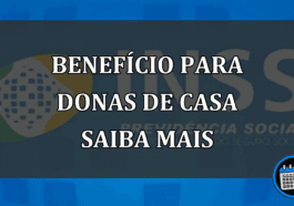 benefício para donas de casa saiba mais