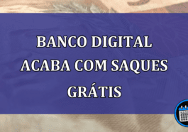 Banco digital acaba com saques gratis