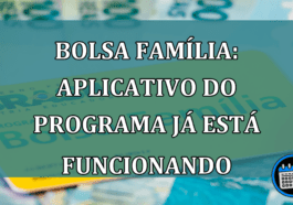 Bolsa Familia: aplicativo do programa já está funcionando