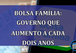 Bolsa Familia: governo que aumento a cada dois anos