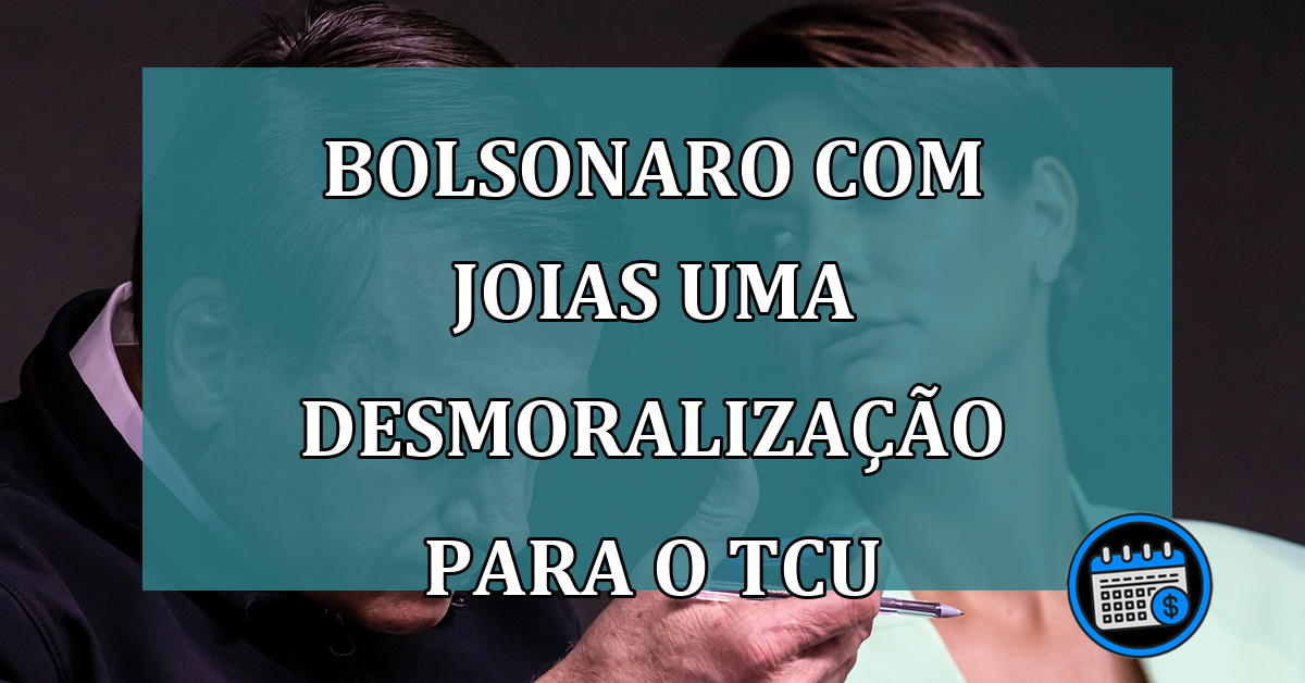 Bolsonaro com joias uma desmoralizacao para o TCU