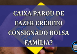 Caixa encerra empréstimo consignado para Bolsa Família