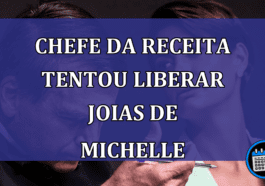 Chefe da Receita tentou liberar joias de Michelle