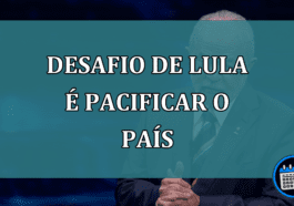 Desafio de Lula e pacificar o pais