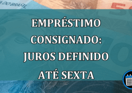 Emprestimo Consignado: juros definido ate sexta