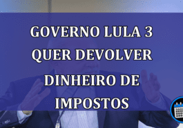 Governo Lula 3 quer devolver dinheiro de impostos