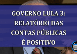 Governo Lula 3: relatorio das contas publicas e positivo