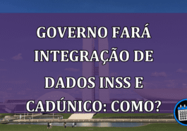 Integração de dados entre INSS e Bolsa Família poderá suspender milhares de beneficiários. Saiba mais!