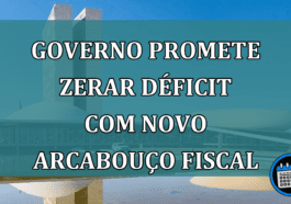 Governo promete zerar deficit com novo arcabouco fiscal