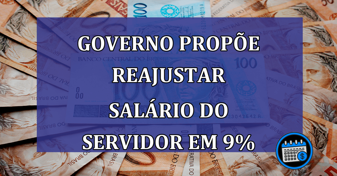 Governo propoe reajustar salario do servidor em 9%