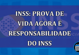 INSS: prova de vida agora e responsabilidade do INSS