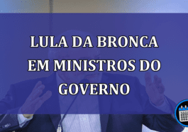 Lula da bronca em ministros do governo