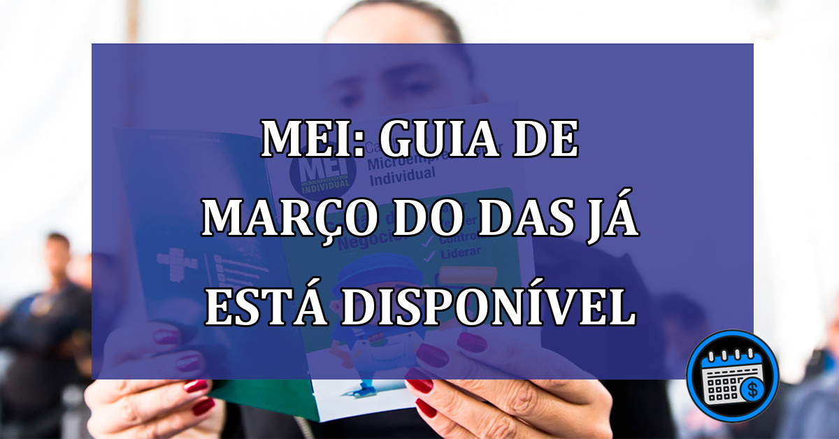 MEI: Guia de marco do DAS ja esta disponivel