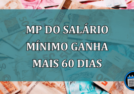 MP do Salario Minimo ganha mais 60 dias