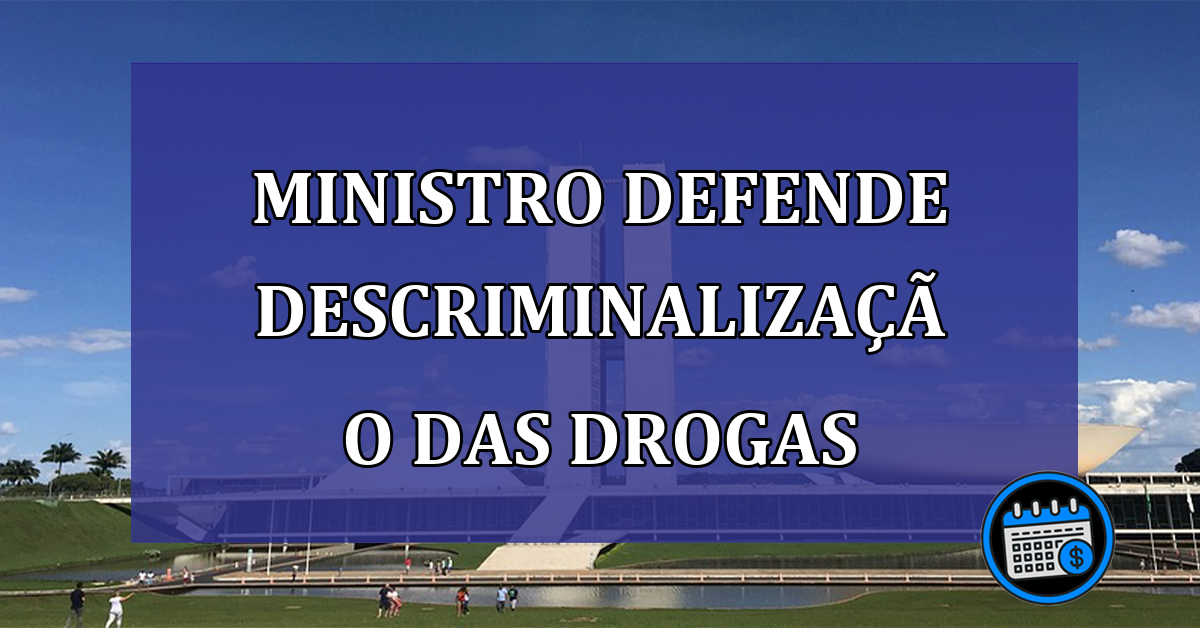 Ministro defende descriminalizacao das drogas