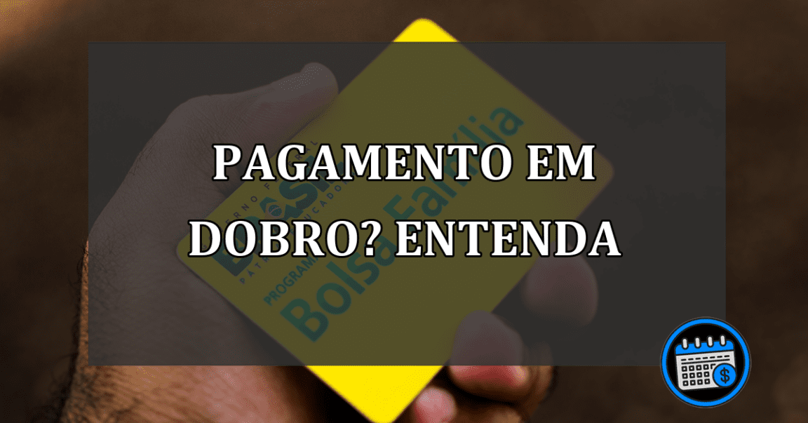 PAGAMENTO EM DOBRO? ENTENDA