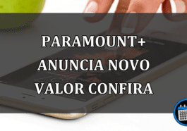 Paramount+ anuncia novo valor confira