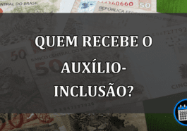 QUEM RECEBE O AUXÍLIO-INCLUSÃO?