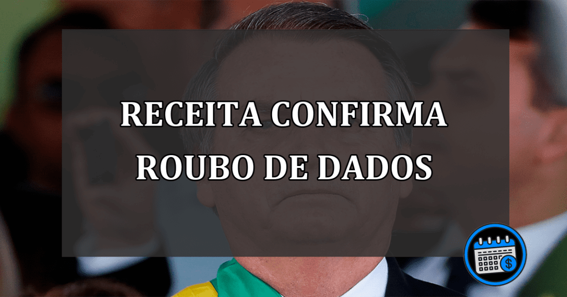 Receita confirma roubo de dados