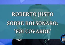 Roberto Justo sobre Bolsonaro: foi covarde