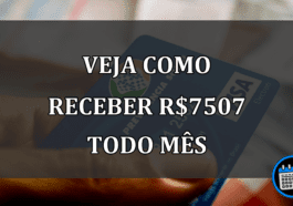 VEJA COMO RECEBER r$7507 TODO MÊS