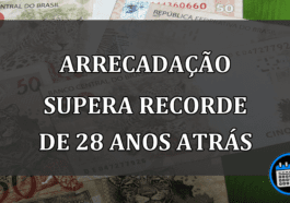 arrecadação supera recorde de 28 anos atrás