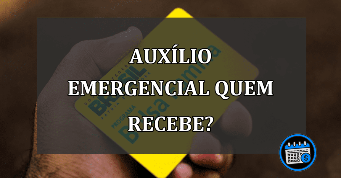 auxílio emergencial quem recebe?