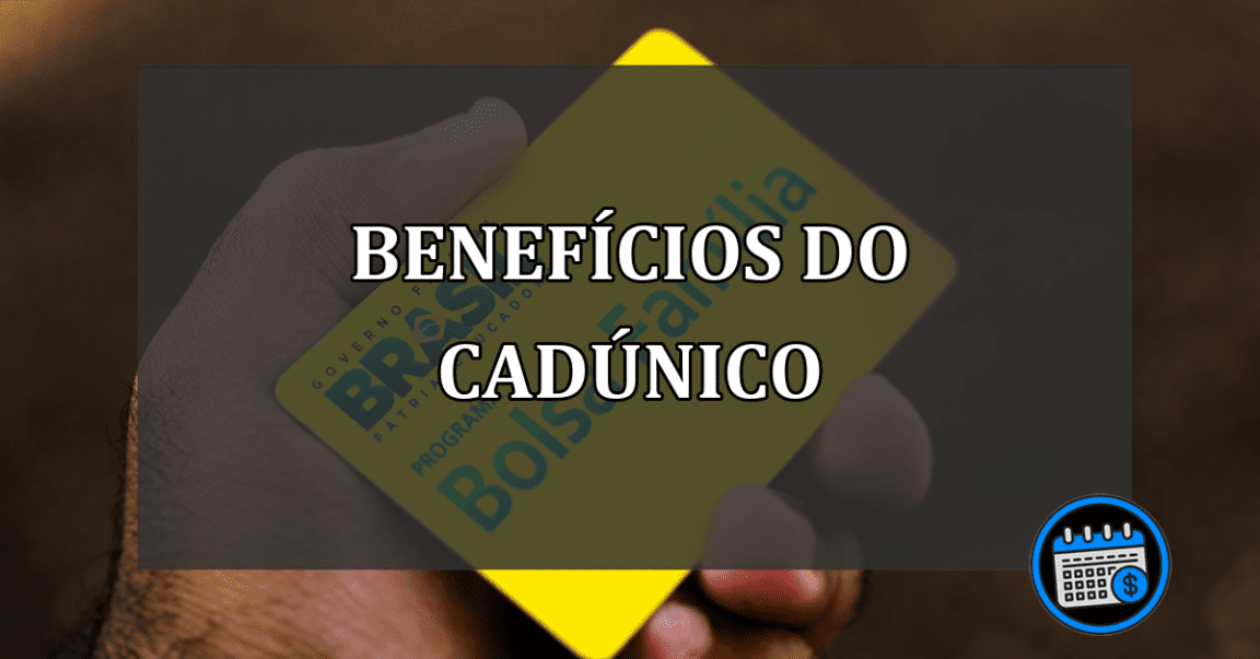 benefícios do cadúnico