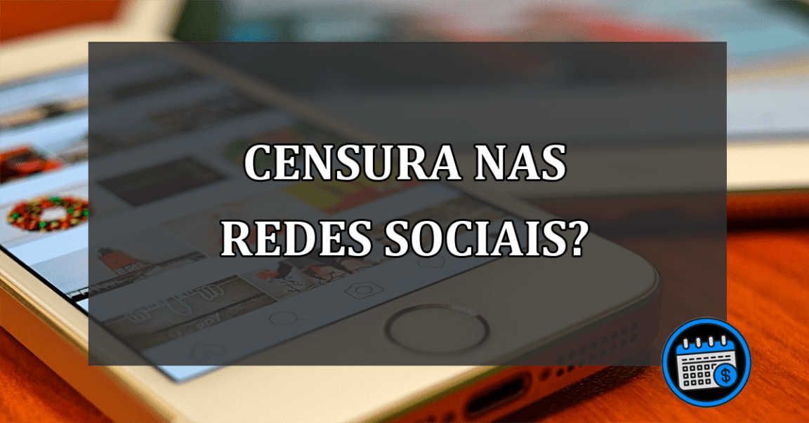 censura nas redes sociais?