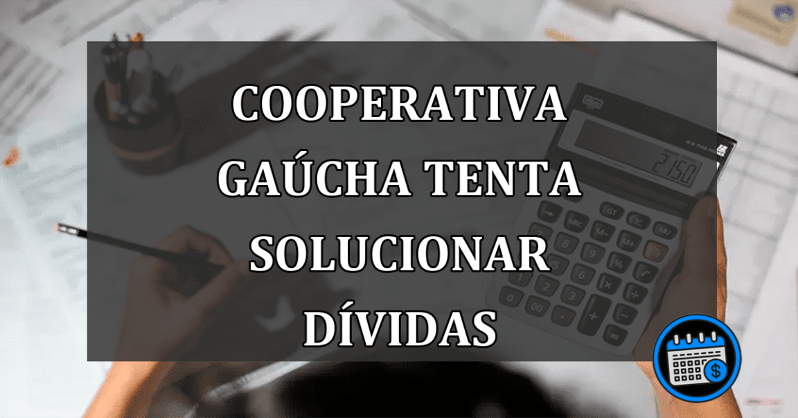 cooperativa gaúcha tenta solucionar dívidas