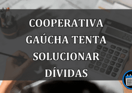 cooperativa gaúcha tenta solucionar dívidas