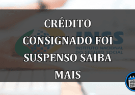 crédito consignado foi suspenso saiba mais