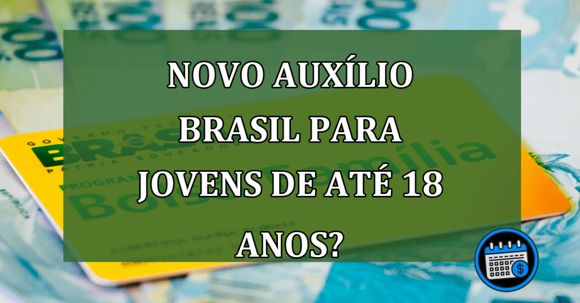 Governo pode criar novo Auxílio para jovens de até 18 anos