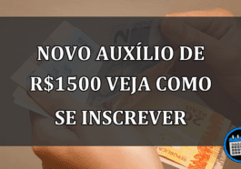 novo auxílio de R$1500 veja como se inscrever