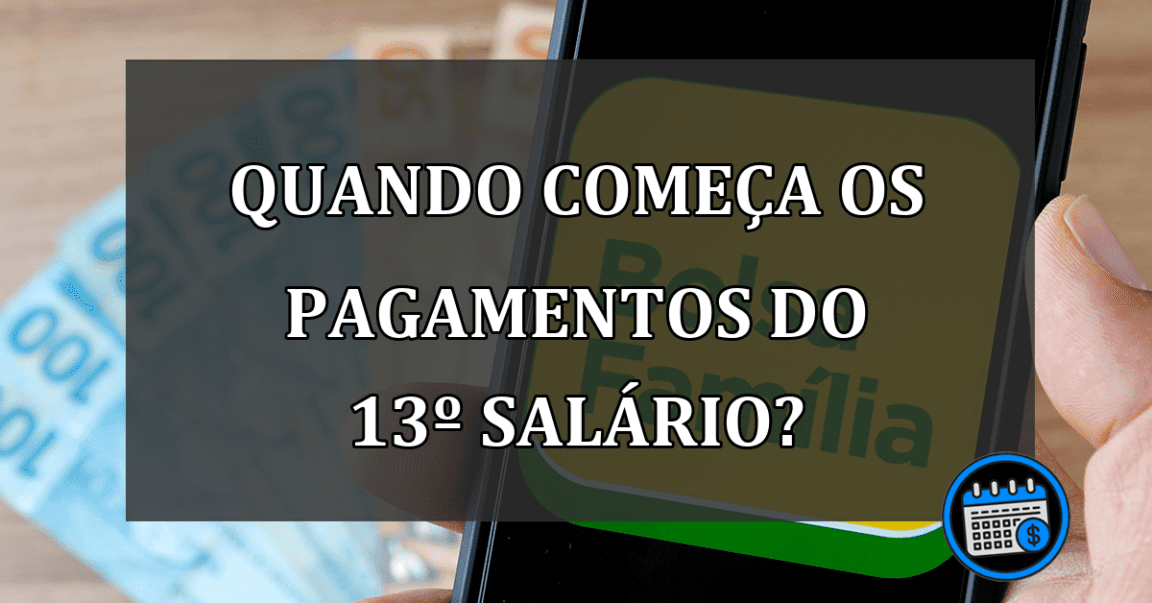 quando começa os pagamentos do 13º salário?