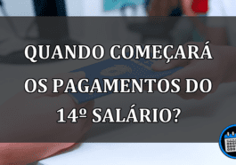 quando começará os pagamentos do 14º salário?