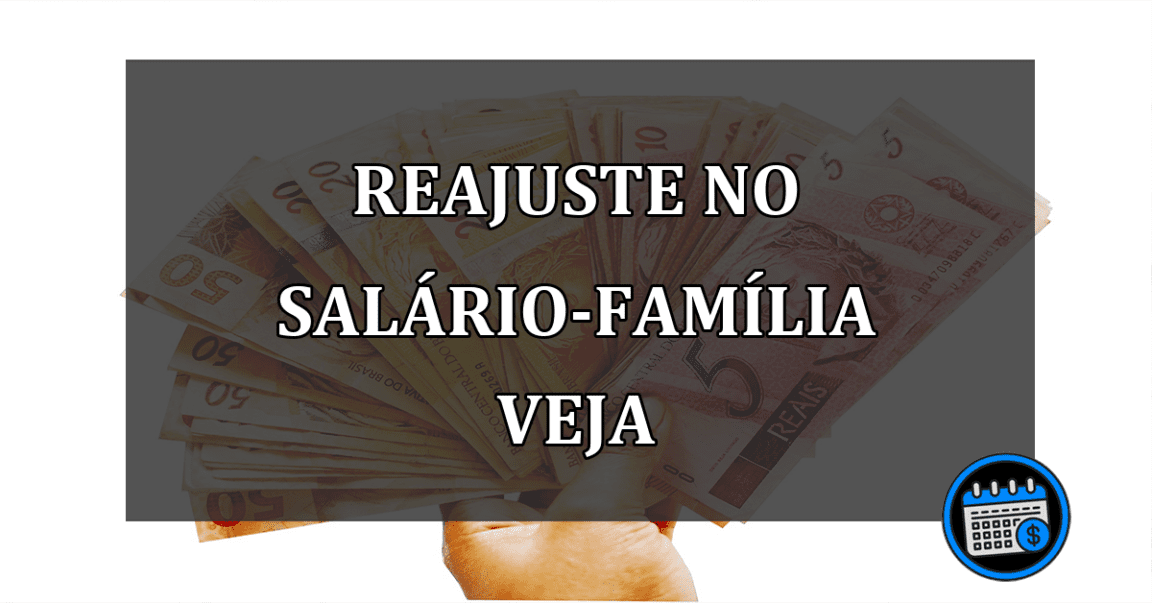 reajuste no salário-família veja