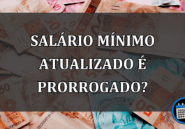 salário mínimo atualizado é prorrogado?