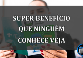 super benefício que ninguém conhece veja