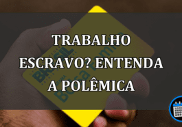 trabalho escravo? entenda a polêmica