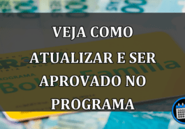 veja como atualizar e ser aprovado no programa