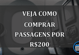 veja como comprar passagens por R$200