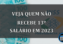 veja quem NÃO RECEBE 13º SALÁRIO EM 2023