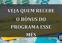 veja quem recebe o bônus do programa esse mês