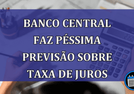 Banco Central faz pessima previsao sobre taxa de juros