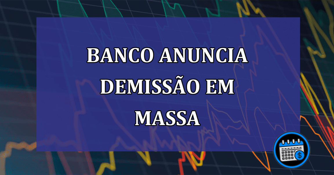 Banco anuncia demissao em massa