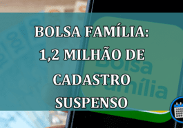 Bolsa Família: 1,2 milhão de cadastro suspenso